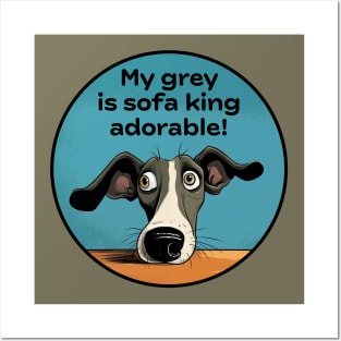 My grey is sofa king adorable! Posters and Art